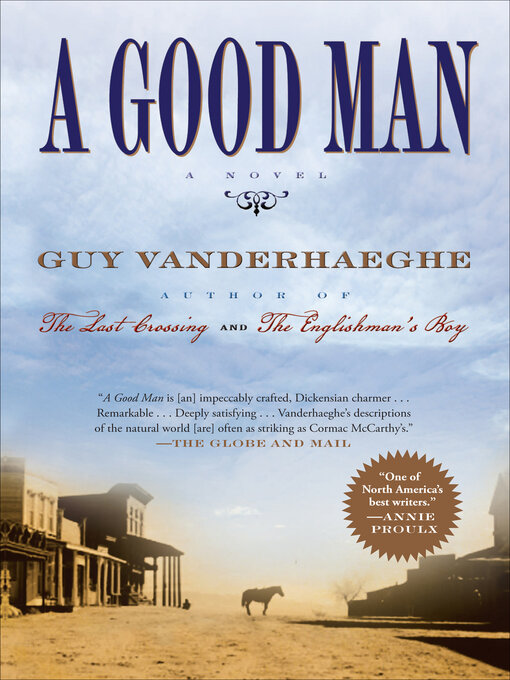 Title details for A Good Man by Guy Vanderhaeghe - Wait list